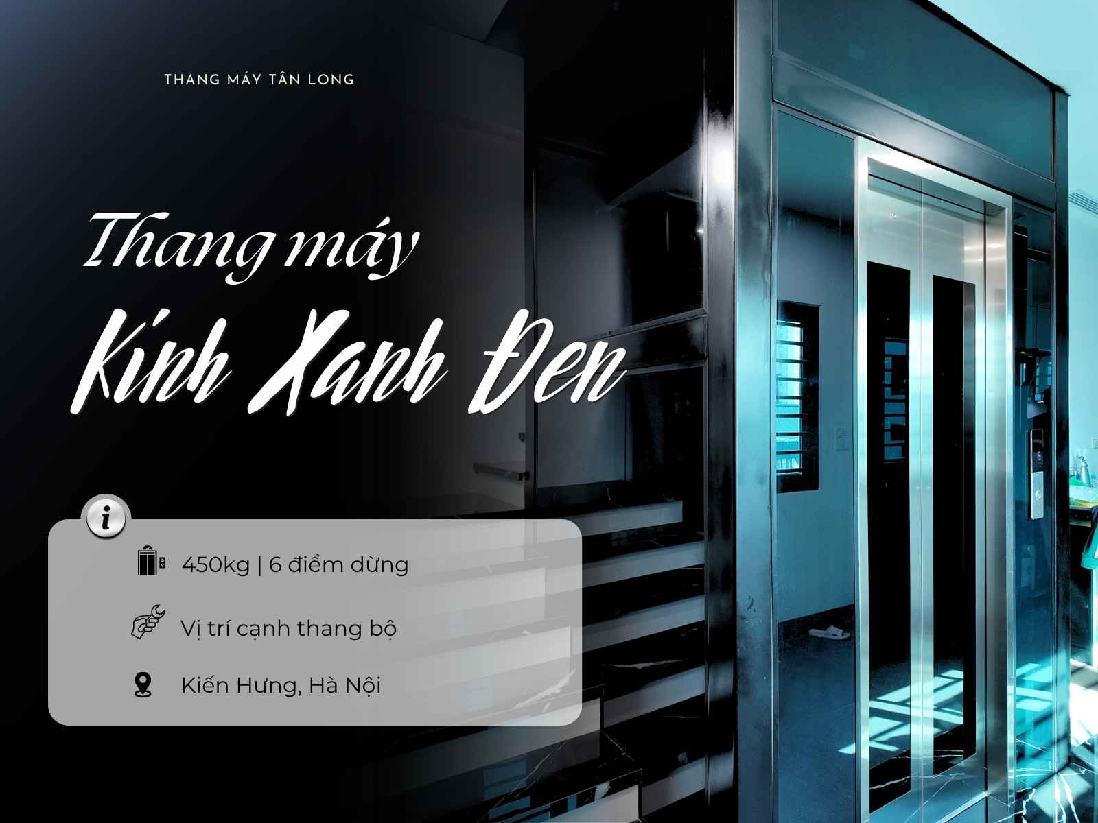 Thang máy kính màu xanh đen hiện đại tại Kiến Hưng, Hà Nội