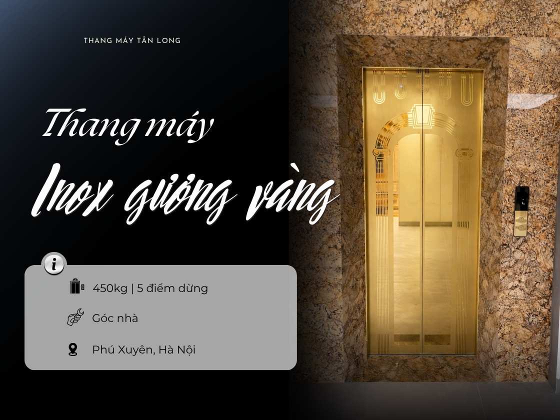 Thang máy inox gương vàng đẳng cấp tại Phú Xuyên, Hà Nội