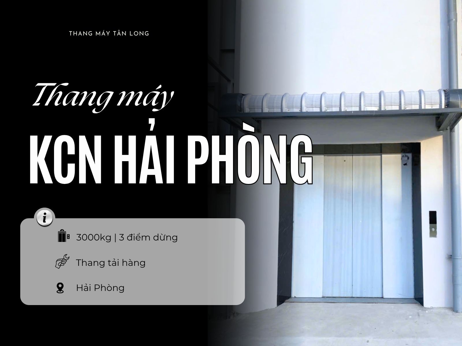Thang máy tải hàng 3000kg tại nhà máy sản xuất Hải Phòng
